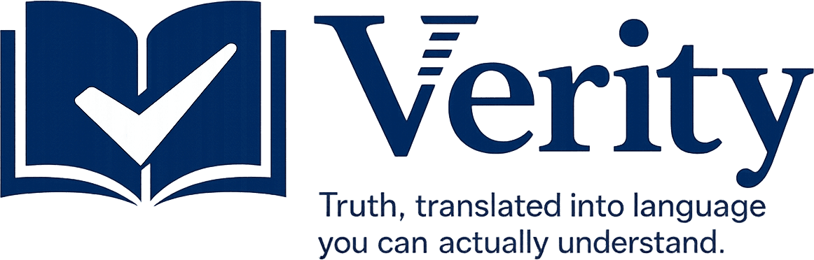 Verity — Truth, translated into language you can actually understand.